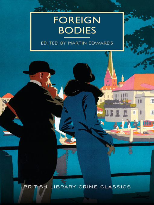 Title details for Foreign Bodies by Martin Edwards - Available